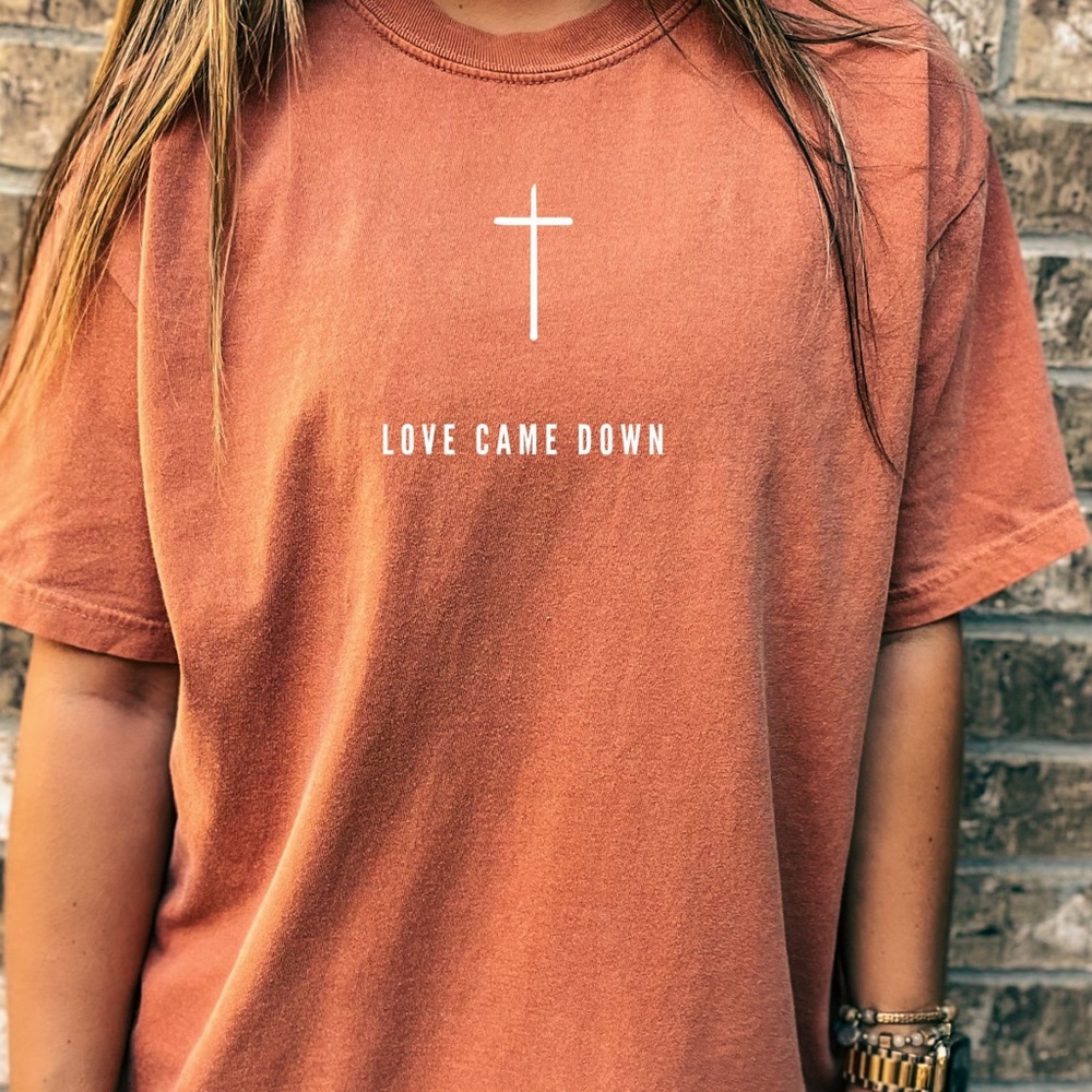 LOVE CAME DOWN TEE